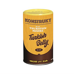 Konstrukt feat. Thurston Moore: Turkish Belly [VINYL] (KARLRECORDS)