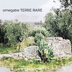 Omegatre (Colafiglio / Romano / Cicala): Terre Rare  <i>[Used Item]</i>
