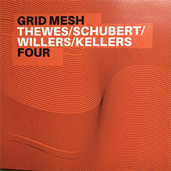 Grid Mesh (Thewes / Schubert / Willers / Kellers): Four (Creative Sources)