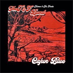 J. & F. Band, The : Cajun Blue (Long Song Records)