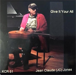 Jones, Jean Claude (JC): Give It Your All - Wild Guitar Musings 2 <i>[Used Item]</i> (Kadima)