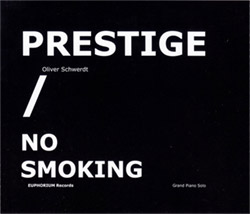 Schwerdt, Oliver: Prestige / No Smoking [2CDs] (Euphorium)