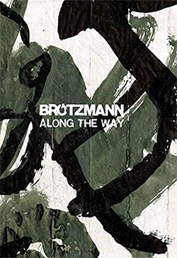 Brotzmann, Peter: Along The Way [BOOK] (Corbett vs. Dempsey)