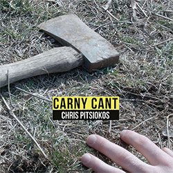 Pitsiokos, Chris: Carny Cant [VINYL] (Eleatic Records)