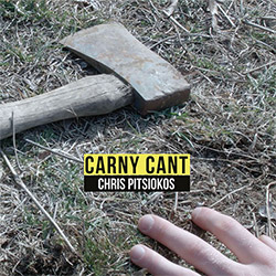 Pitsiokos, Chris: Carny Cant [VINYL]