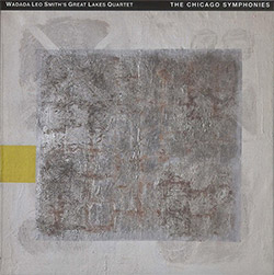 Smith, Wadada Leo Great Lakes Quartet: The Chicago Symphonies [4 CD BOX SET]