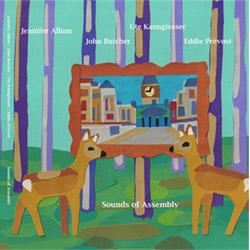 Allum, Jennifer / John Butcher / Ute Kanngiesser / Eddie Prevost: Sounds of Assembly (Meenna) Allum, Jennifer / John Butcher / Ute Kanngiesser / Eddie Prevost: Sounds of Assembly (Meenna)