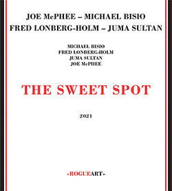 McPhee, Joe / Michael Bisio / Fred Lonberg-Holm / Juma Sultan: The Sweet Spot