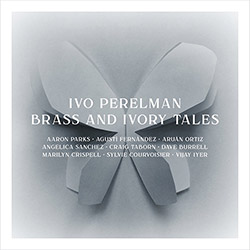 Perelman, Ivo (Duos w/ Burrell / Crispell / Ortiz / Parks / Courvoisie / Fernandez / Taborn / Sanche (Listen! Foundation (Fundacja Sluchaj!))