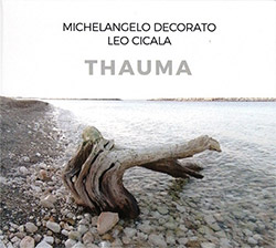 Decorato, Michelangelo / Leo Cicala: Thauma (Creative Sources)