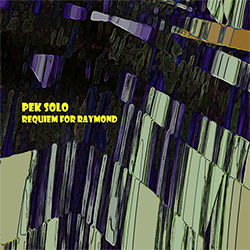 PEK Solo: Requiem for Raymond