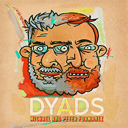 Michael and Peter Formanek: Dyads (Out Of Your Head Records)