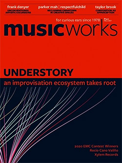 Musicworks: #140 Fall 2021 [MAGAZINE + CD]