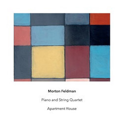 Feldman, Morton / Apartment House: Piano and String Quartet