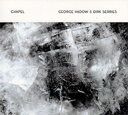 Hadow, George / Dirk Serries: Chapel