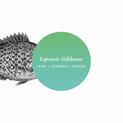 Lebik / Edwards / Lovens: Lepomis Gibbosus