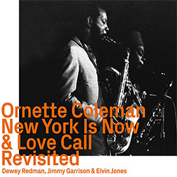 Ornette Coleman: New York is Now & Love Call Revisited (ezz-thetics by Hat Hut Records Ltd)