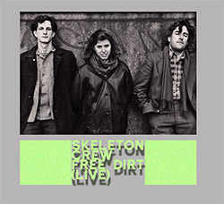 Skeleton Crew (Frith / Cora / Parkins): Free Dirt (Live) [2 CDs]