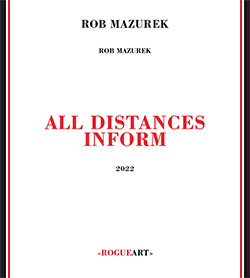 Mazurek, Rob: All Distances Inform (RogueArt)