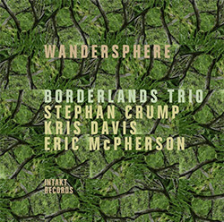 Borderlands Trio (Crump / Davis / McPherson): Wandersphere [2 CDs]