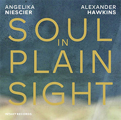 Niesicer, Angelika / Alexander Hawkins : Soul In Plain Sight (Intakt)