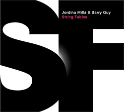 Milla, Jorgina / Barry Guy: String Fables (Listen! Foundation (Fundacja Sluchaj!))