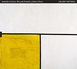 Cyrille, Andrew / William Parker / Enrico Rava: 2 Blues For Cecil (Tum)