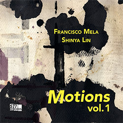 Francisco Mela / Shinya Lin: Motions Vol. 1 (577 Records)