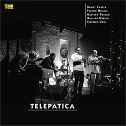 Carter, Daniel / Patrick Holmes / Matthew Putman / Hilliard Greene / Federico Ughi: Telepatica