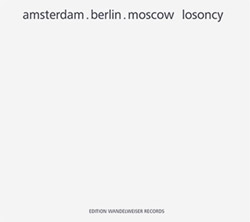 Various: Amsterdam . Berlin . Moscow . Losoncy [2 CDs]