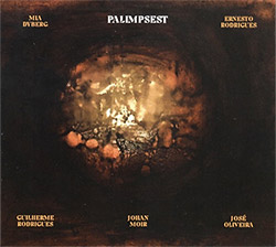 Dyberg / Rodrigues / Rodrigues / Moir / Oliveira: Palimpsest