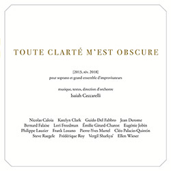 Ceccarelli, Isaiah: Toute Clarte m'est Obscure (Ambiances Magnetiques)