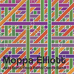 Elliott, Moppa: Jazz Band / Rock Band / Dance Band [2 CDs]