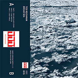 Reichman, Ted: Dread Sea [CASSETTE + DOWNLOAD]