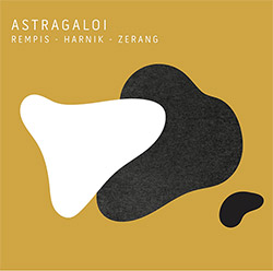 Rempis / Harnik / Zerang: Astragaloi (Aerophonic)