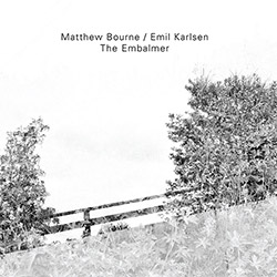 Bourne, Matthew / Emil Karlsen: The Embalmer <i>[Used Item]</i> (Relative Pitch)