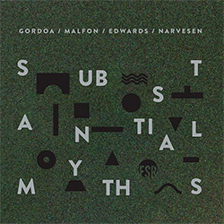 Gordoa / Malfon / Edwards / Narvesen : Substantial Myths (Listen! Foundation (Fundacja Sluchaj!))