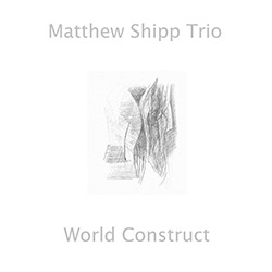 Shipp, Matthew Trio: World Construct (ESP)