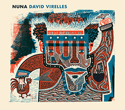 Virelles, David: Nuna (Pi Recordings)