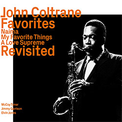 Coltrane, John: Favorites Live (Naima / My Favorite Things 1963 / A Love Supreme 1965)  Revisited (ezz-thetics by Hat Hut Records Ltd)