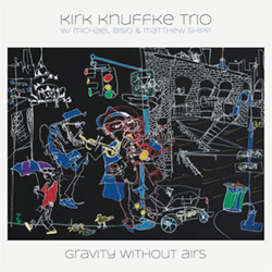 Knuffke, Kirk Trio (w/ Bisio / Shipp): Gravity Without Airs [VINYL 2 LPs + DOWNLOAD]