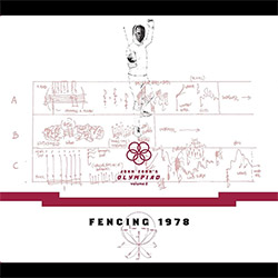 Zorn / Chadbourrne / Bradfield / Baker / Hutton: John Zorn's OIympiad - Vol. 2 Fencing 1978 (Tzadik) Zorn / Chadbourrne / Bradfield / Baker / Hutton: John Zorn's OIympiad - Vol. 2 Fencing 1978 (Tzadik)