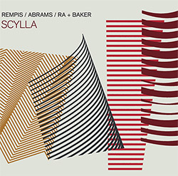 Rempis / Baker / Abrams / Ra: SCYLLA (Aerophonic)