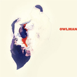 Owlman (Sama / Taubenfeld / Jan Willem van der Ham / Petruccelli / Sola / van Es / Ferreira / Govaer (Creative Sources)