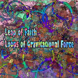 Leap Of Faith: Loops Of Gravitational Force (Evil Clown)