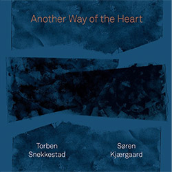 Snekkestad, Torben / Soren Kjaergaard: Another Way Of The Heart (Trost Records)