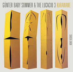 Sommer, Gunter Baby / The Lucaciu 3: Karawane (Intakt)