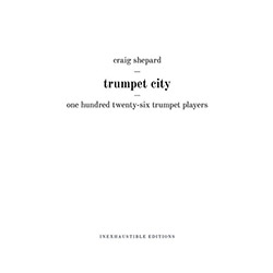 Shepard, Craig: Trumpet City [2 CDs]