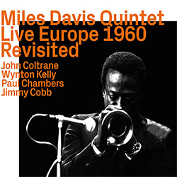 Davis, Miles Quintet (w/ Coltrane / Kelly / Chambers / Cobb): Live Europe 1960, Revisited (ezz-thetics by Hat Hut Records Ltd)