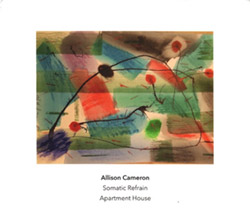 Cameron, Allison / Apartment House: Somatic Refrain <i>[Used Item]</i> (Another Timbre)